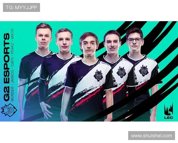 G2 Esports再创辉煌引领全球电竞新潮流掀起团队竞技风暴 G2 Esports再创辉煌引领全球电竞新潮流掀起团队竞技风暴